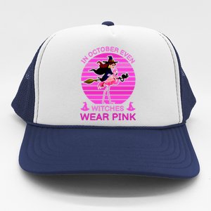 In October Even Witches Wear Pink Trucker Hat