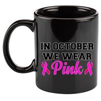 In October We Wear Pink 11oz C Handle Ceramic Mug