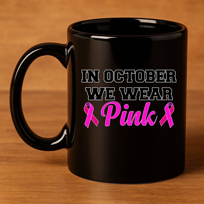 In October We Wear Pink 11oz C Handle Ceramic Mug