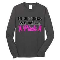 In October We Wear Pink Long Sleeve Shirt