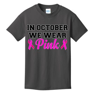 In October We Wear Pink Kids T-Shirt