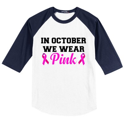 In October We Wear Pink Baseball Sleeve Shirt