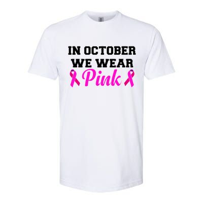 In October We Wear Pink Softstyle CVC T-Shirt