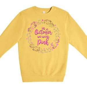 In October We Wear Pink Breast Cancer Premium Crewneck Sweatshirt