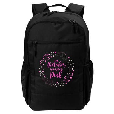 In October We Wear Pink Breast Cancer Daily Commute Backpack