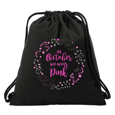 In October We Wear Pink Breast Cancer Drawstring Bag