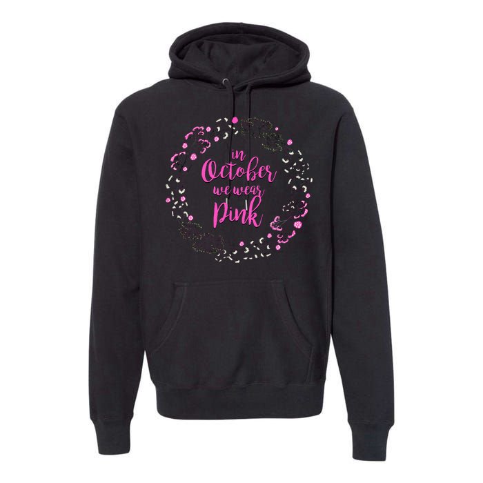 In October We Wear Pink Breast Cancer Premium Hoodie