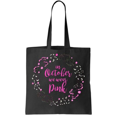 In October We Wear Pink Breast Cancer Tote Bag