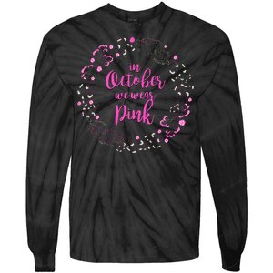 In October We Wear Pink Breast Cancer Tie-Dye Long Sleeve Shirt