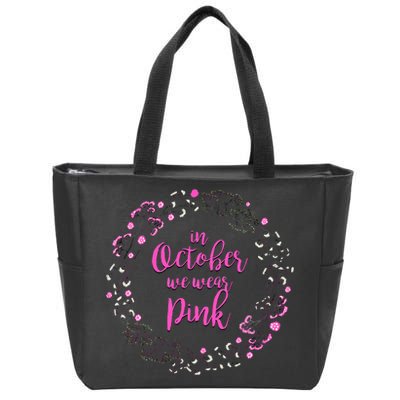 In October We Wear Pink Breast Cancer Zip Tote Bag