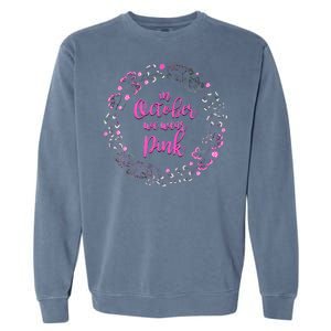 In October We Wear Pink Breast Cancer Garment-Dyed Sweatshirt