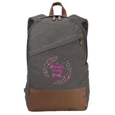 In October We Wear Pink Breast Cancer Cotton Canvas Backpack