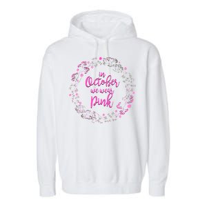 In October We Wear Pink Breast Cancer Garment-Dyed Fleece Hoodie