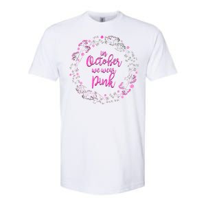 In October We Wear Pink Breast Cancer Softstyle CVC T-Shirt