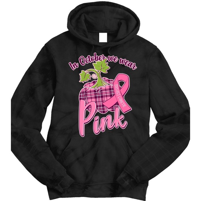 In October We Wear Pink Breast Cancer Autumn Pumpkin Tie Dye Hoodie