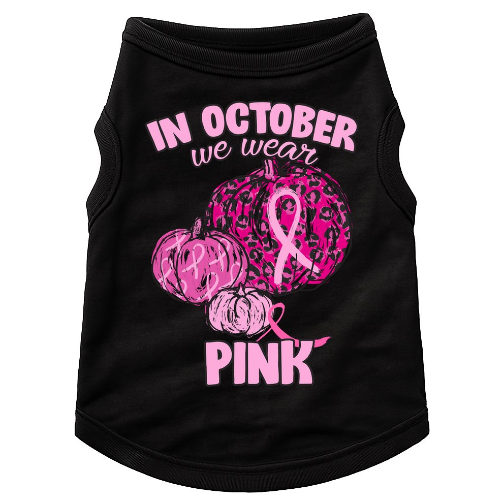 In October We Wear Pink Breast Cancer Awareness Doggie Tank
