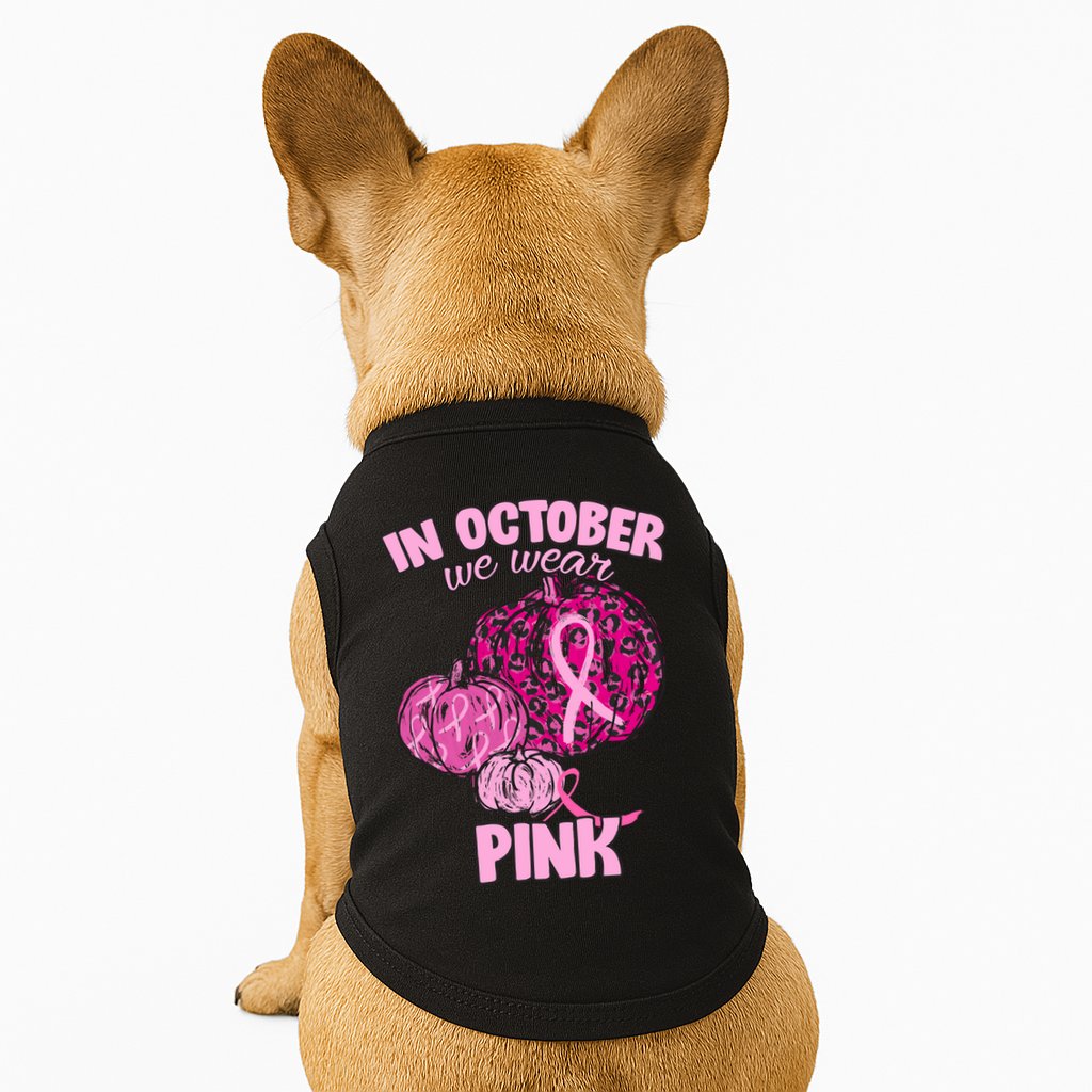 In October We Wear Pink Breast Cancer Awareness Doggie Tank