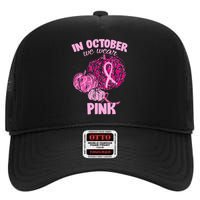 In October We Wear Pink Breast Cancer Awareness High Crown Mesh Back Trucker Hat