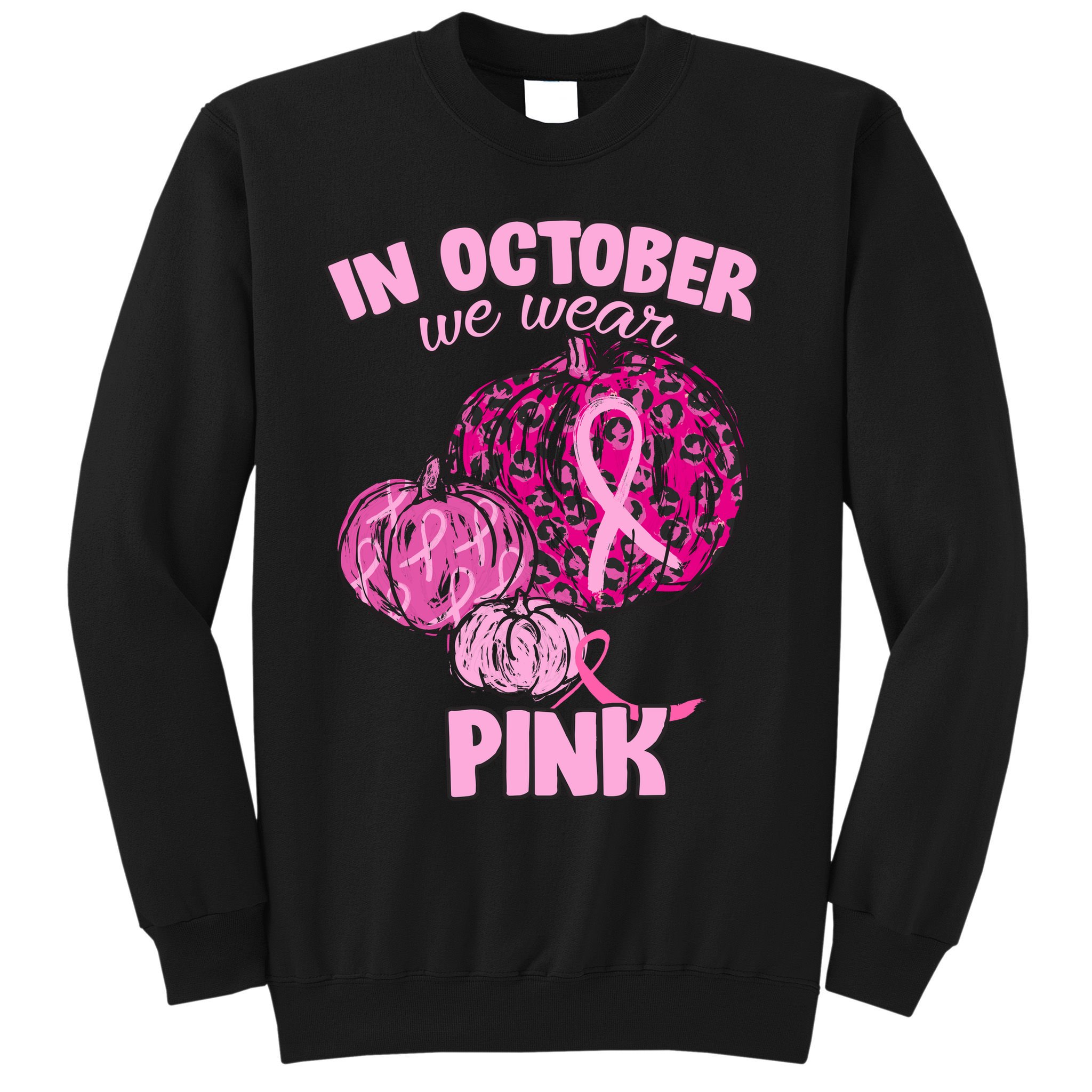 In October We Wear Pink Breast Cancer Awareness Sweatshirt