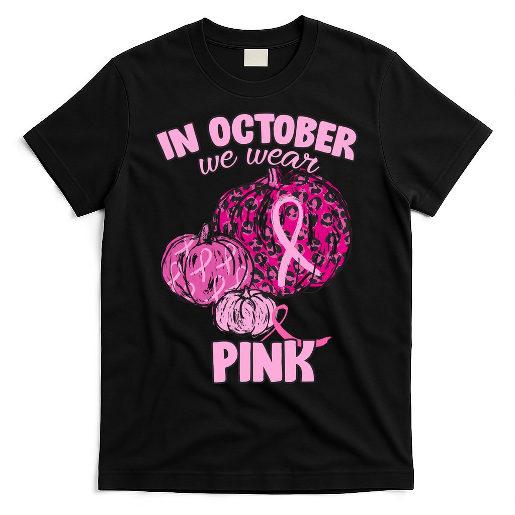 In October We Wear Pink Breast Cancer Awareness T-Shirt