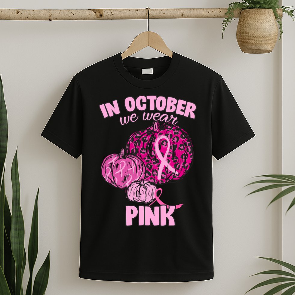 In October We Wear Pink Breast Cancer Awareness T-Shirt
