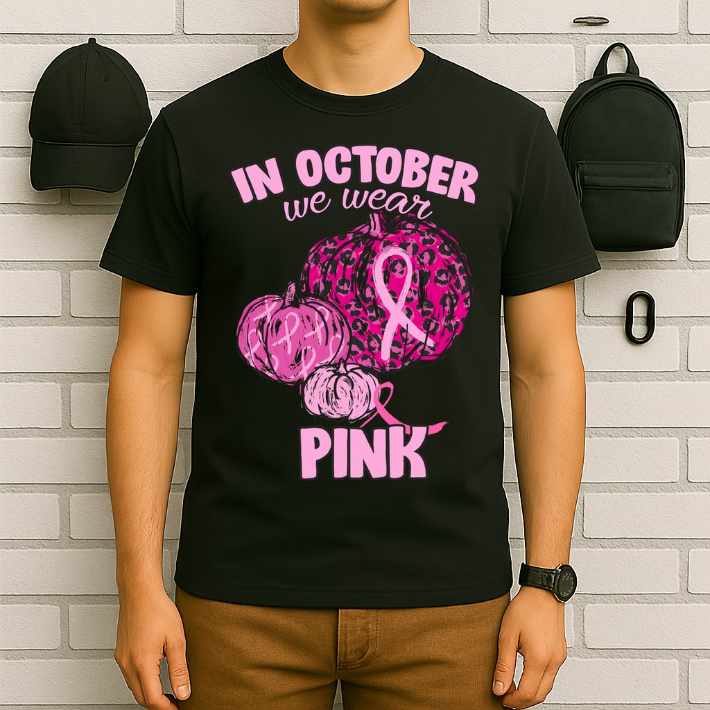 In October We Wear Pink Breast Cancer Awareness T-Shirt