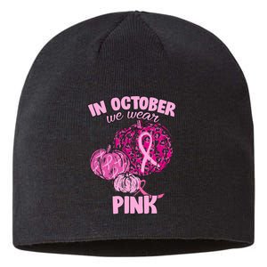 In October We Wear Pink Breast Cancer Awareness Sustainable Beanie