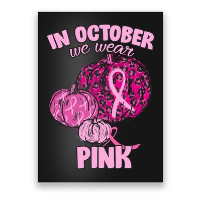 In October We Wear Pink Breast Cancer Awareness Poster
