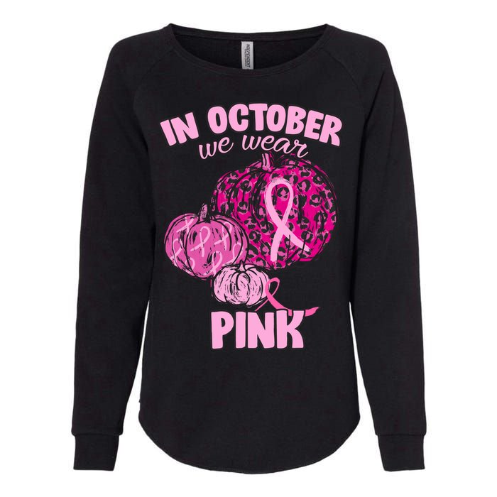 In October We Wear Pink Breast Cancer Awareness Womens California Wash Sweatshirt