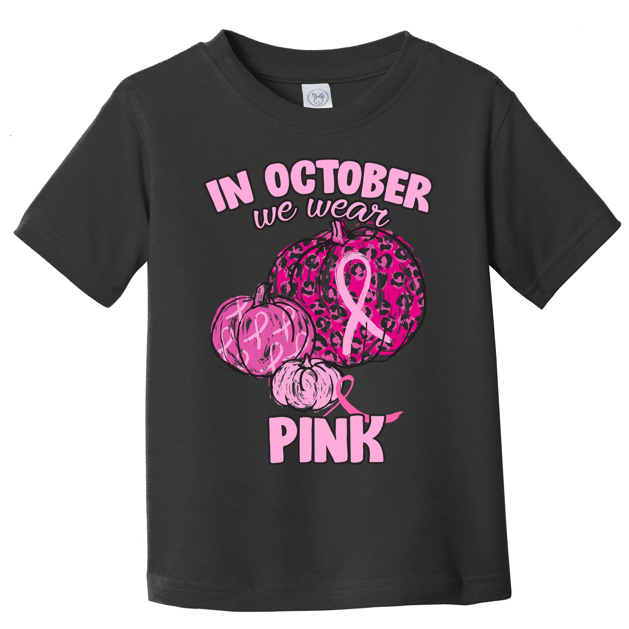 In October We Wear Pink Breast Cancer Awareness Toddler T-Shirt