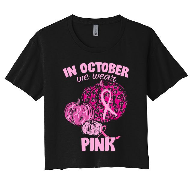 In October We Wear Pink Breast Cancer Awareness Crop Top