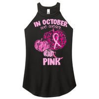 In October We Wear Pink Breast Cancer Awareness Women’s Perfect Tri Rocker Tank