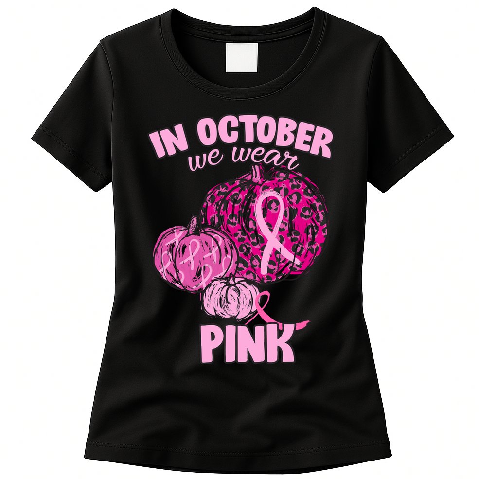 In October We Wear Pink Breast Cancer Awareness Womens T-Shirt
