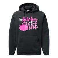 In October We Wear Pink Breast Cancer Awareness Pumpkin Performance Fleece Hoodie