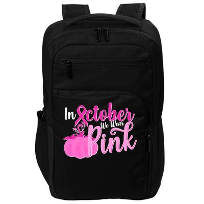 In October We Wear Pink Breast Cancer Awareness Pumpkin Impact Tech Backpack