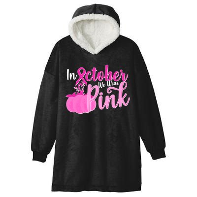 In October We Wear Pink Breast Cancer Awareness Pumpkin Hooded Wearable Blanket