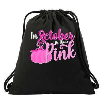 In October We Wear Pink Breast Cancer Awareness Pumpkin Drawstring Bag