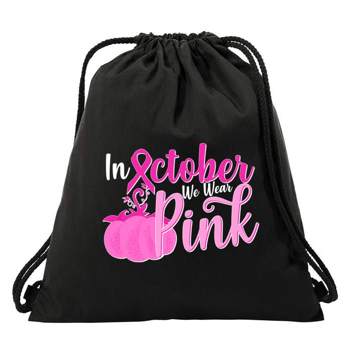 In October We Wear Pink Breast Cancer Awareness Pumpkin Drawstring Bag