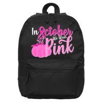 In October We Wear Pink Breast Cancer Awareness Pumpkin 16 in Basic Backpack