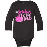 In October We Wear Pink Breast Cancer Awareness Pumpkin Baby Long Sleeve Bodysuit