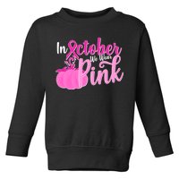 In October We Wear Pink Breast Cancer Awareness Pumpkin Toddler Sweatshirt