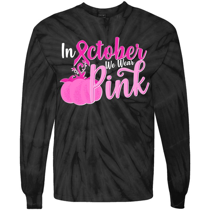 In October We Wear Pink Breast Cancer Awareness Pumpkin Tie-Dye Long Sleeve Shirt