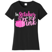 In October We Wear Pink Breast Cancer Awareness Pumpkin Women's T-Shirt