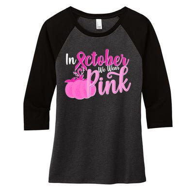 In October We Wear Pink Breast Cancer Awareness Pumpkin Women's Tri-Blend 3/4-Sleeve Raglan Shirt