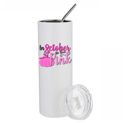 In October We Wear Pink Breast Cancer Awareness Pumpkin Stainless Steel Tumbler