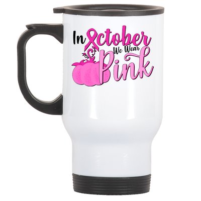 In October We Wear Pink Breast Cancer Awareness Pumpkin Stainless Steel Travel Mug