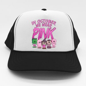 In October We Wear Pink Breast Cancer Halloween Monsters Trucker Hat