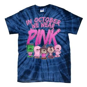 In October We Wear Pink Breast Cancer Halloween Monsters Tie-Dye T-Shirt