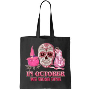 In October We Wear Pink Breast Cancer Halloween Skull Tote Bag