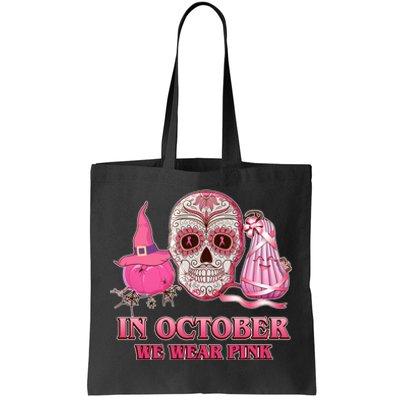 In October We Wear Pink Breast Cancer Halloween Skull Tote Bag